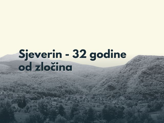 Saopštenje – Sjeverin, 32 godine čekanja na pravdu.